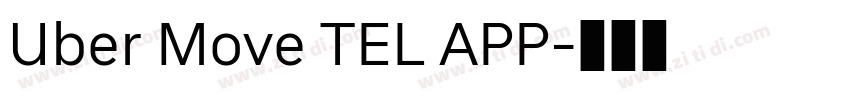 Uber Move TEL APP字体转换